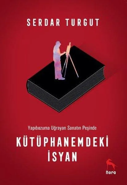 Serdar Turgut’tan çağdaş sanatı öğrenmenin yolları: Kütüphanemdeki İsyan