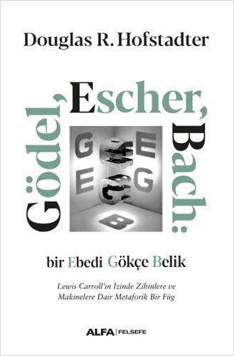 Nerd’ler için kült klasik Gödel, Escher, Bach: Eski bir kitaba yeniden geri dönmenin keyfi